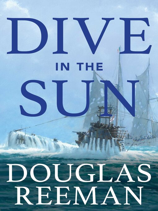 Title details for Dive in the Sun by Douglas Reeman - Available